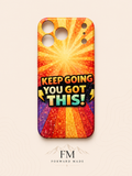 Keep Going, You Got This! Phone Case iPhone 17 pro max